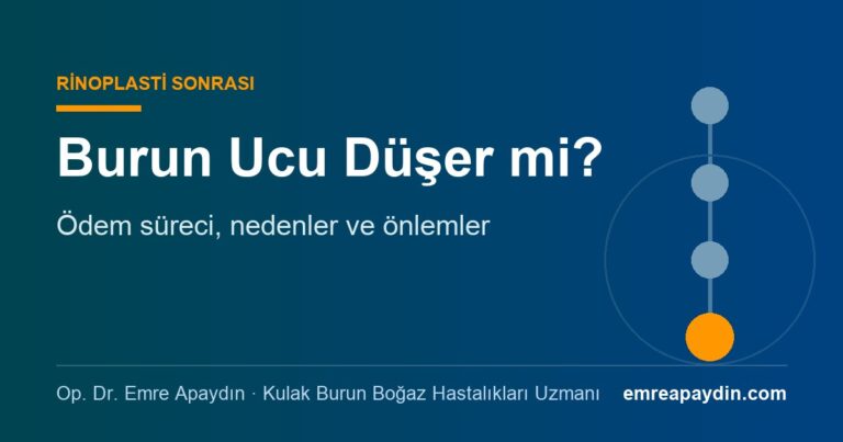 Rinoplasti sonrası burun ucu düşer mi: ödem süreci, nedenler ve önlemler